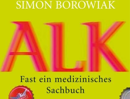 Alk – fast ein medizinisches Sachbuch (Simon Borowiak)